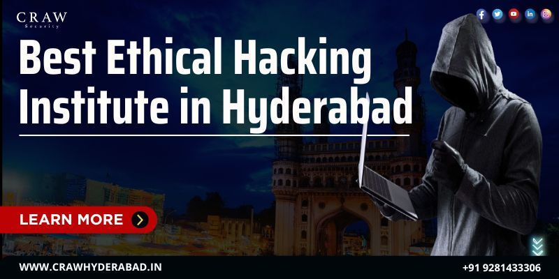 Best Ethical Hacking Institute in Hyderabad